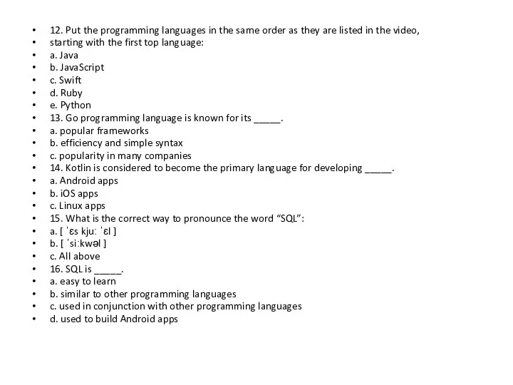 12. Put the programming languages in the same order as