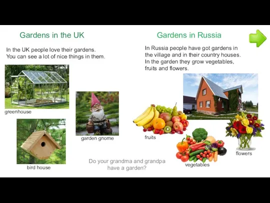 Gardens in the UK Gardens in Russia In the UK