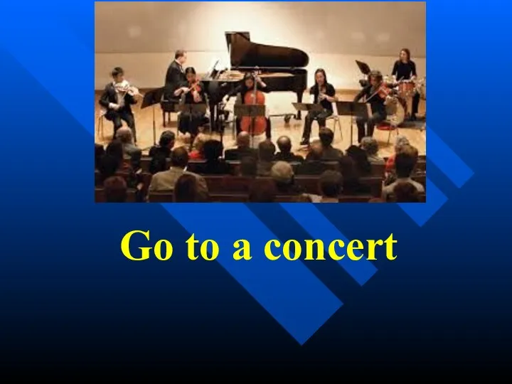 Go to a concert