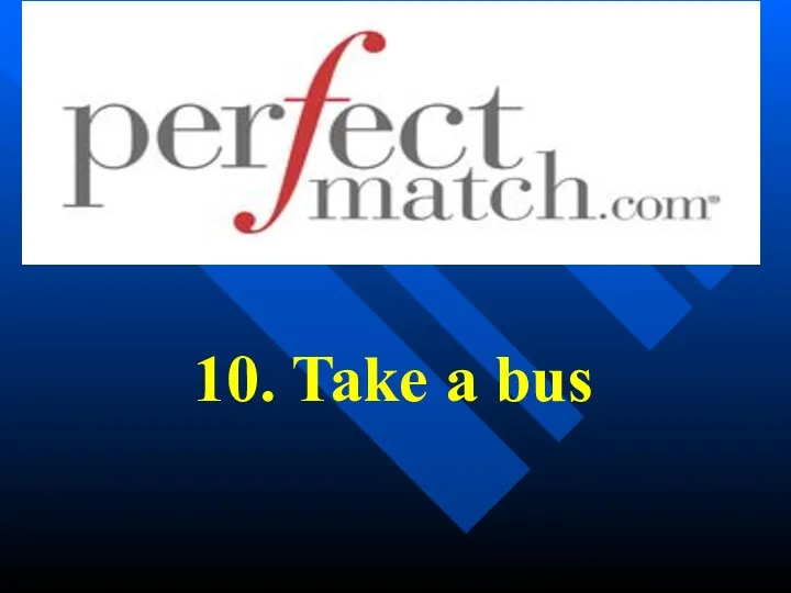 10. Take a bus