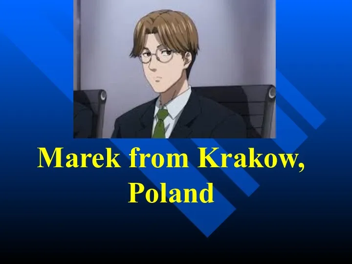 Marek from Krakow, Poland