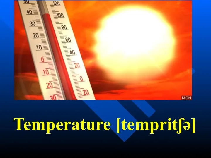 Temperature [tempritʃə]