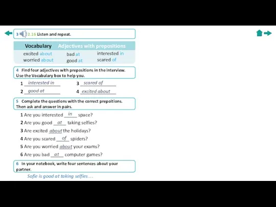 3 2.16 Listen and repeat. Vocabulary Adjectives with prepositions excited