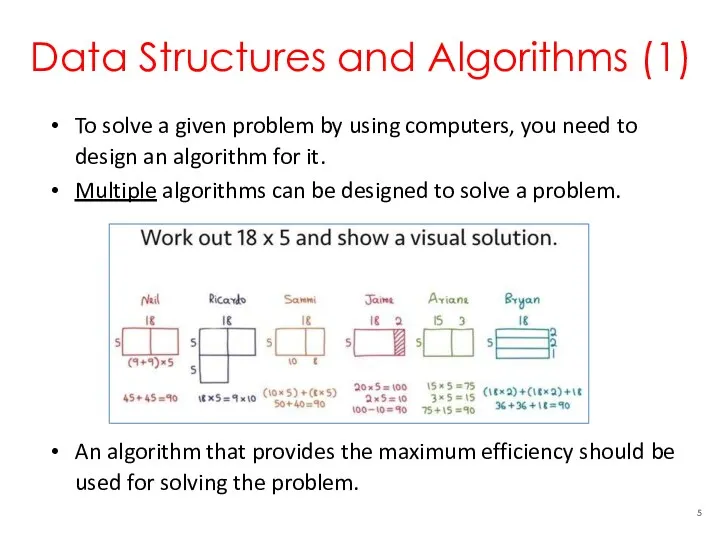 Data Structures and Algorithms (1) To solve a given problem