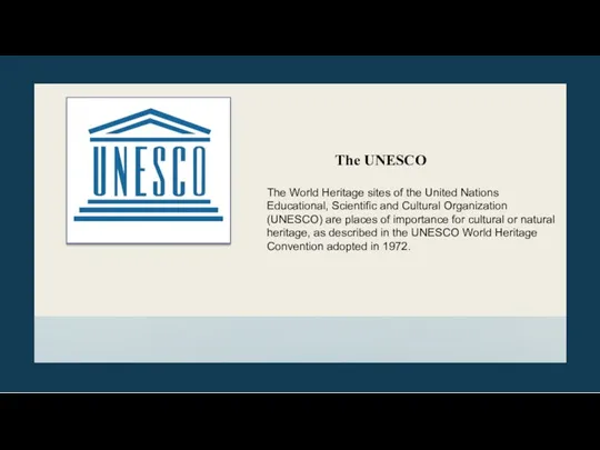 The UNESCO The World Heritage sites of the United Nations