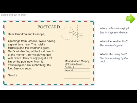 Listen and put in order Dear Grandma and Grandpa, Greetings