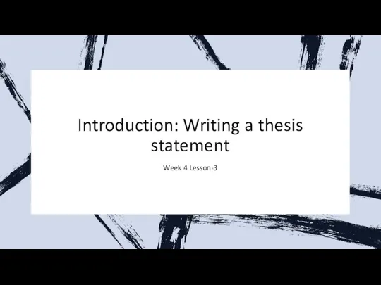 Introduction: Writing a thesis statement