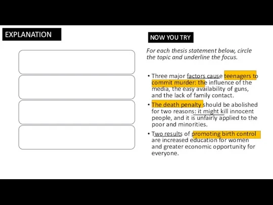 For each thesis statement below, circle the topic and underline