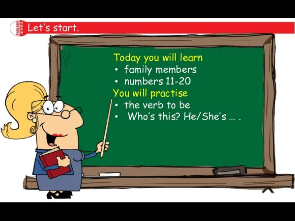 Let’s start. Today you will learn family members numbers 11-20