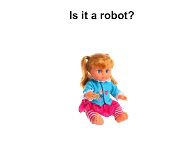 Is it a robot?