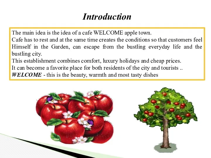 Introduction The main idea is the idea of a cafe