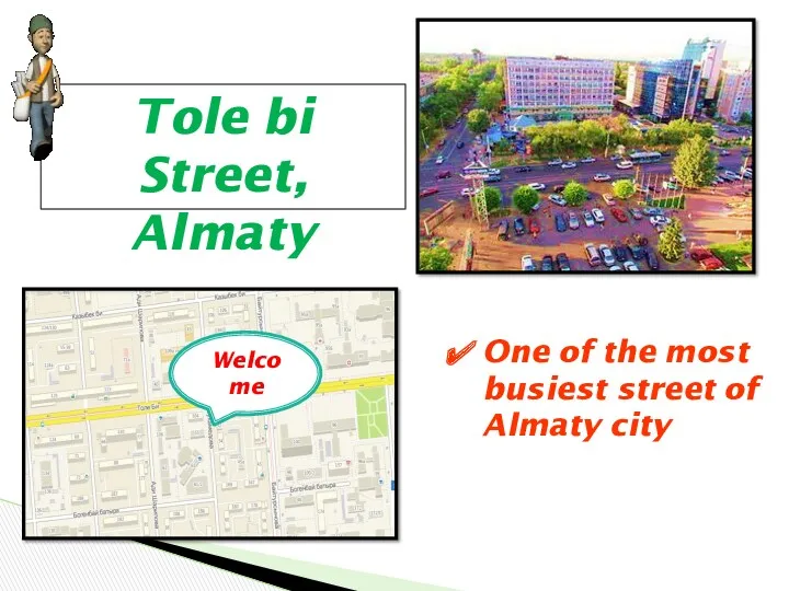 Welcome Tole bi Street, Almaty One of the most busiest street of Almaty city