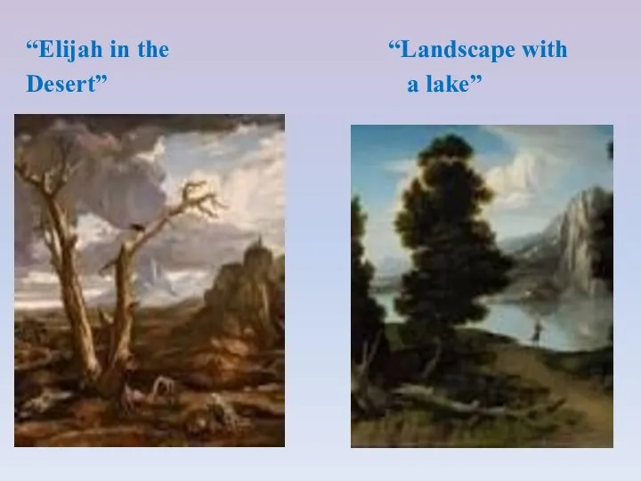 “Elijah in the “Landscape with Desert” a lake”