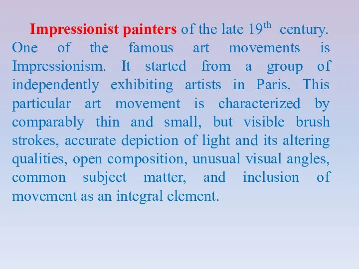 Impressionist painters of the late 19th century. One of the