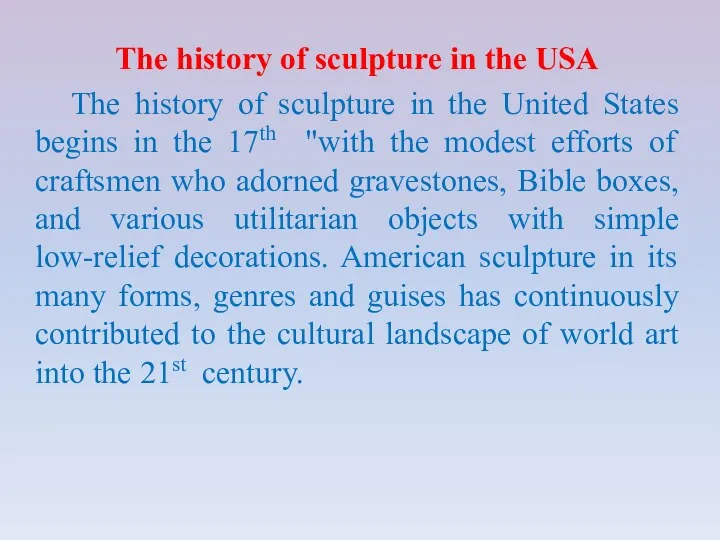 The history of sculpture in the USA The history of