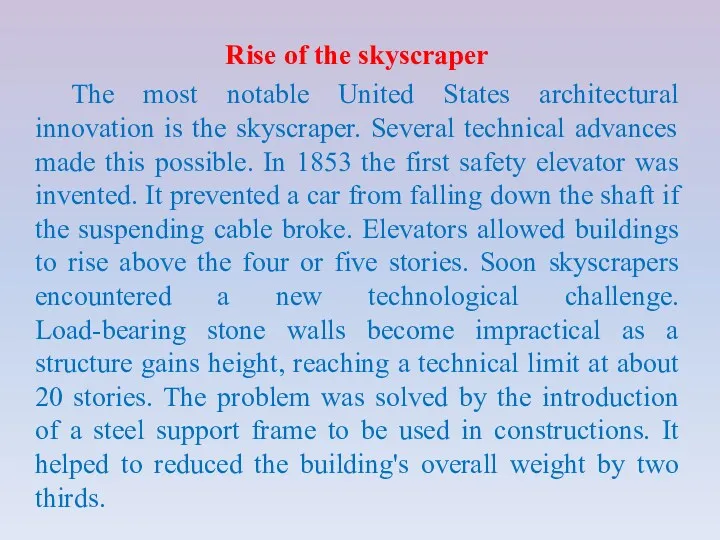 Rise of the skyscraper The most notable United States architectural