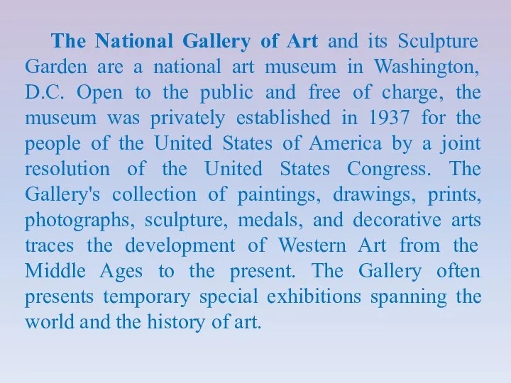 The National Gallery of Art and its Sculpture Garden are