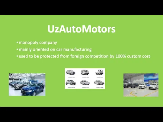 UzAutoMotors monopoly company mainly oriented on car manufacturing used to be protected from