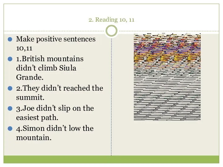 2. Reading 10, 11 Make positive sentences 10,11 1.British mountains