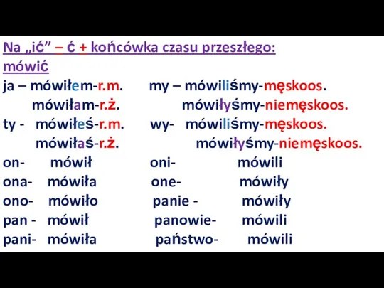 Na „ić” – ć + końcówka czasu przeszłego: mówić ja