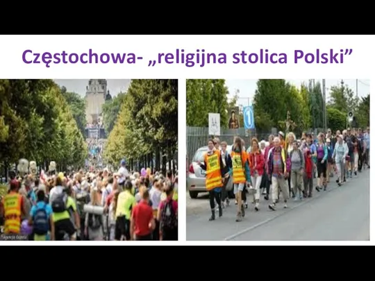 Częstochowa- „religijna stolica Polski”