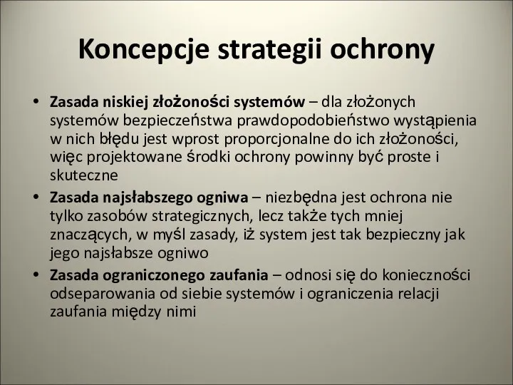 Koncepcje strategii ochrony Zasada niskiej złożoności systemów – dla złożonych