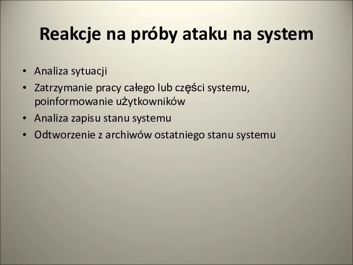 Reakcje na próby ataku na system Analiza sytuacji Zatrzymanie pracy