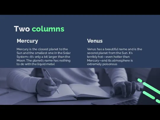 Venus Two columns Venus has a beautiful name and is