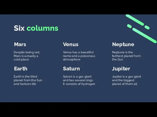 Six columns Despite being red, Mars is actually a cold