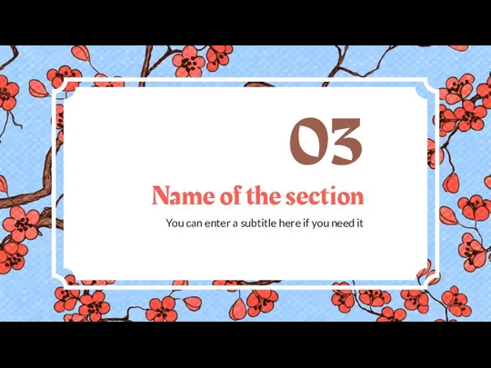 Name of the section You can enter a subtitle here if you need it 03