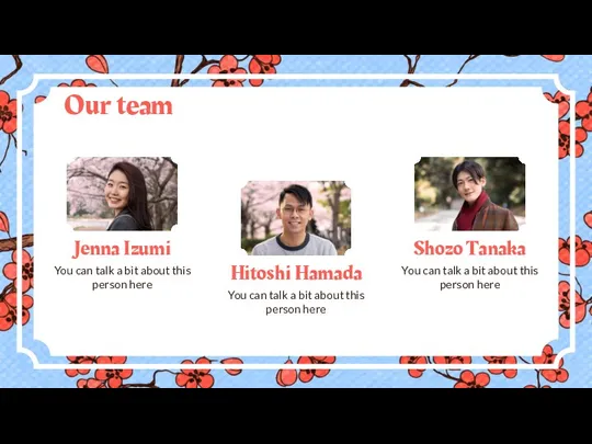 Our team Jenna Izumi You can talk a bit about