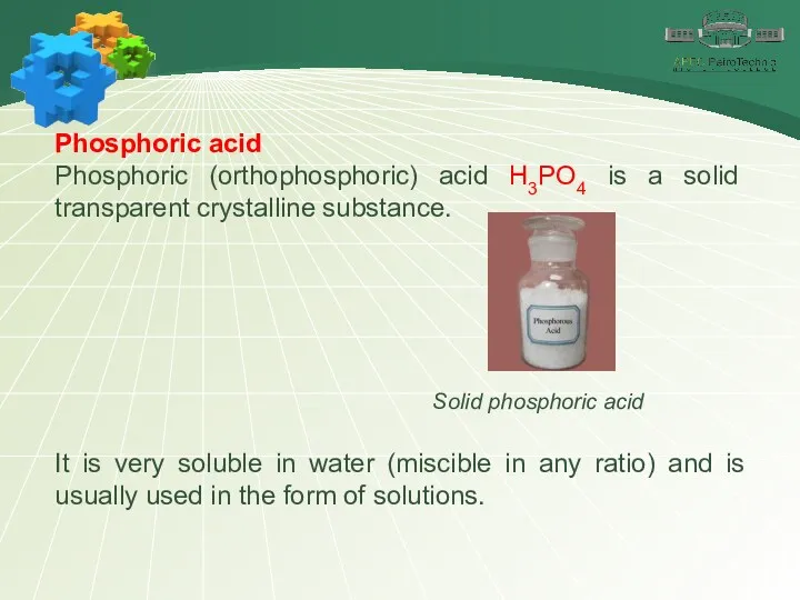 Phosphoric acid Phosphoric (orthophosphoric) acid H3PO4 is a solid transparent crystalline substance. Solid