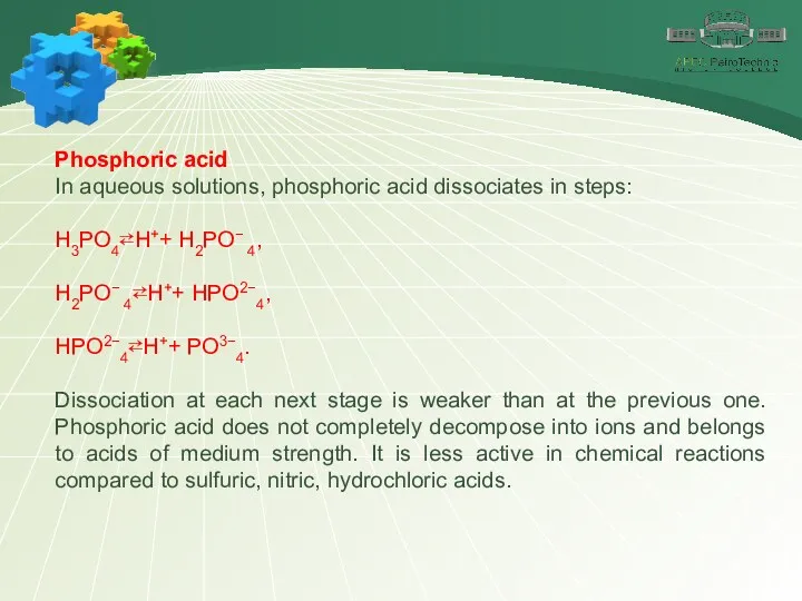 Phosphoric acid In aqueous solutions, phosphoric acid dissociates in steps: H3PO4⇄H++ H2PO− 4,