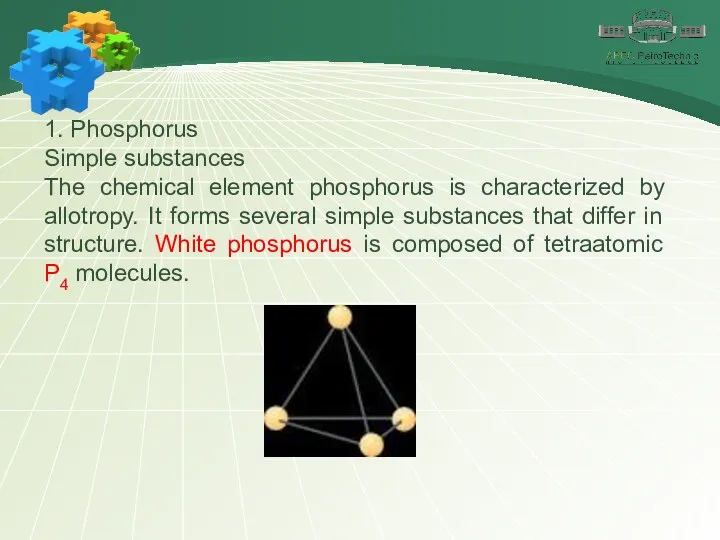 1. Phosphorus Simple substances The chemical element phosphorus is characterized by allotropy. It