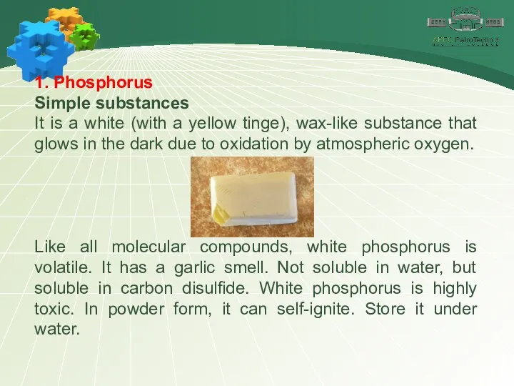 1. Phosphorus Simple substances It is a white (with a