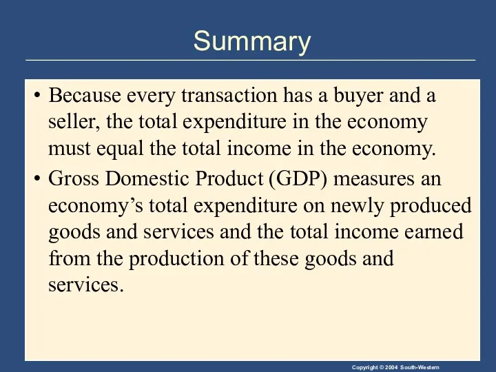 Summary Because every transaction has a buyer and a seller,