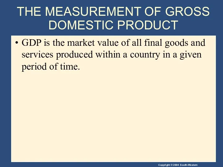 THE MEASUREMENT OF GROSS DOMESTIC PRODUCT GDP is the market