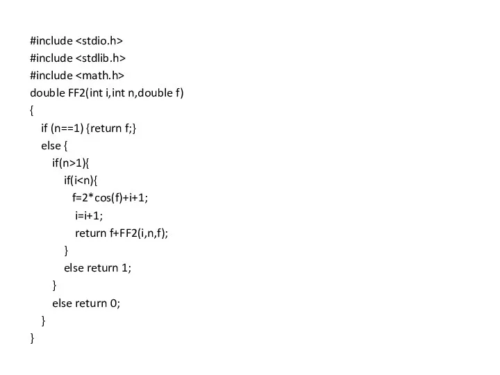 #include #include #include double FF2(int i,int n,double f) { if