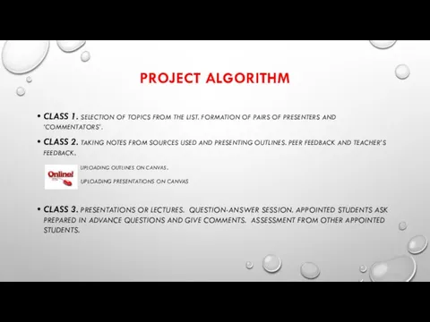 PROJECT ALGORITHM CLASS 1. SELECTION OF TOPICS FROM THE LIST.