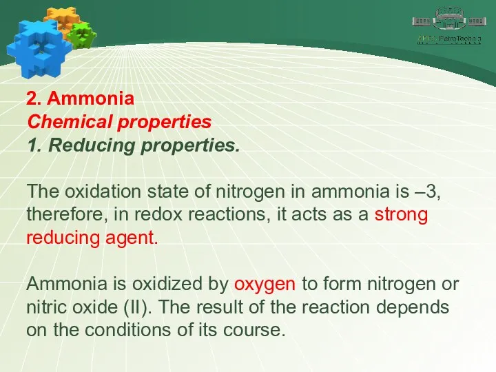 2. Ammonia Chemical properties 1. Reducing properties. The oxidation state