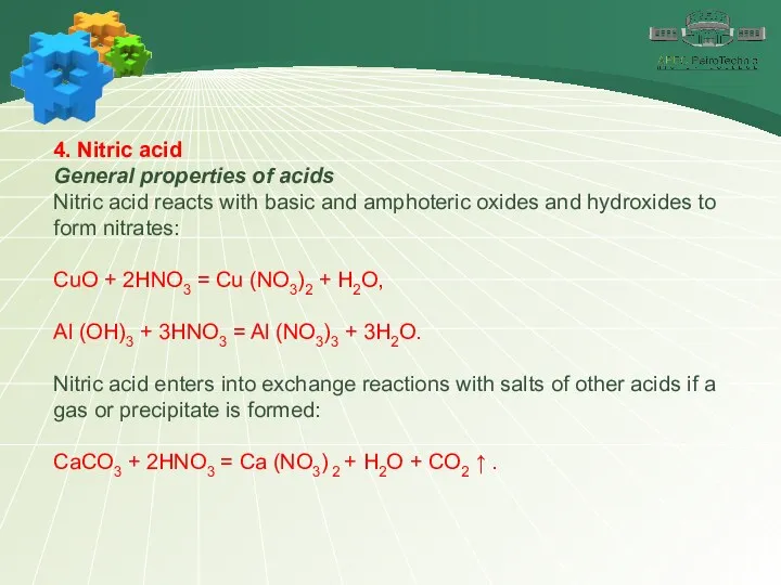 4. Nitric acid General properties of acids Nitric acid reacts