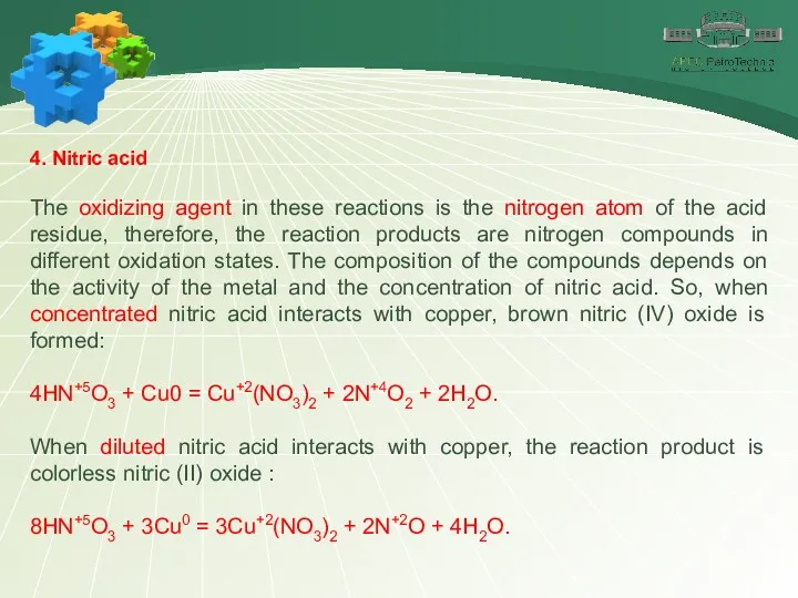 4. Nitric acid The oxidizing agent in these reactions is