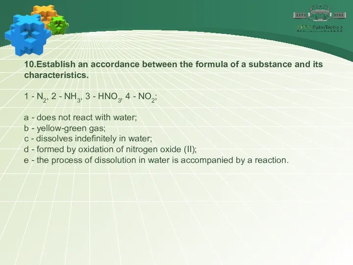 10.Establish an accordance between the formula of a substance and