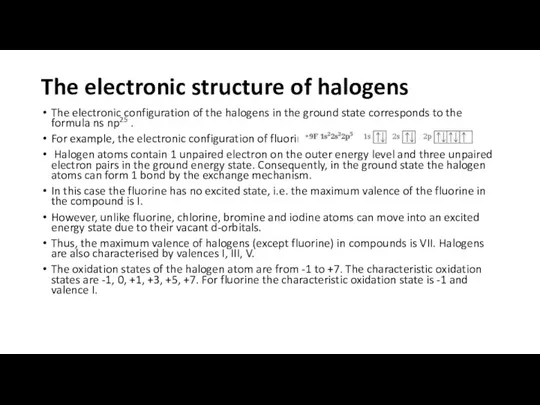The electronic structure of halogens The electronic configuration of the