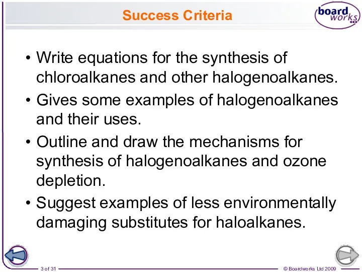 Success Criteria Write equations for the synthesis of chloroalkanes and