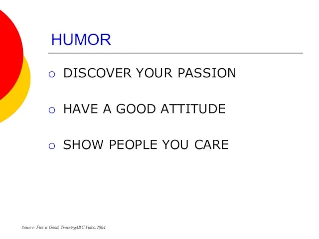 HUMOR DISCOVER YOUR PASSION HAVE A GOOD ATTITUDE SHOW PEOPLE