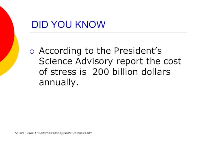 DID YOU KNOW According to the President’s Science Advisory report