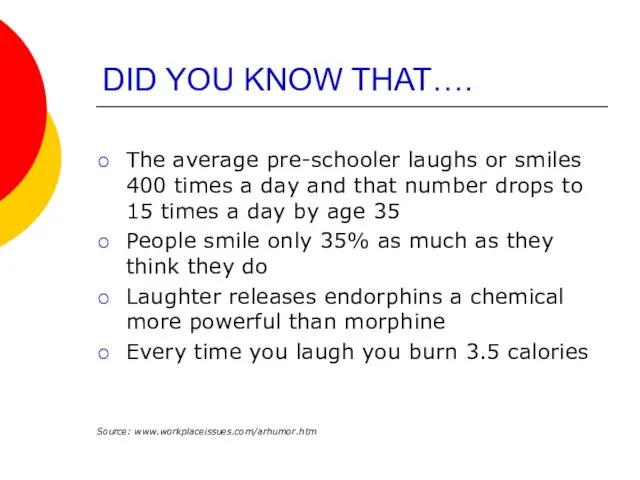 DID YOU KNOW THAT…. The average pre-schooler laughs or smiles