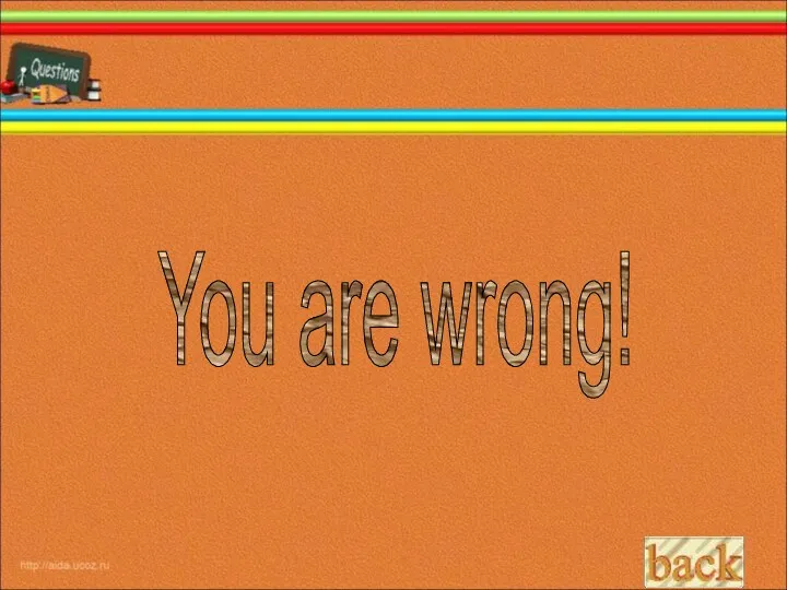 You are wrong!