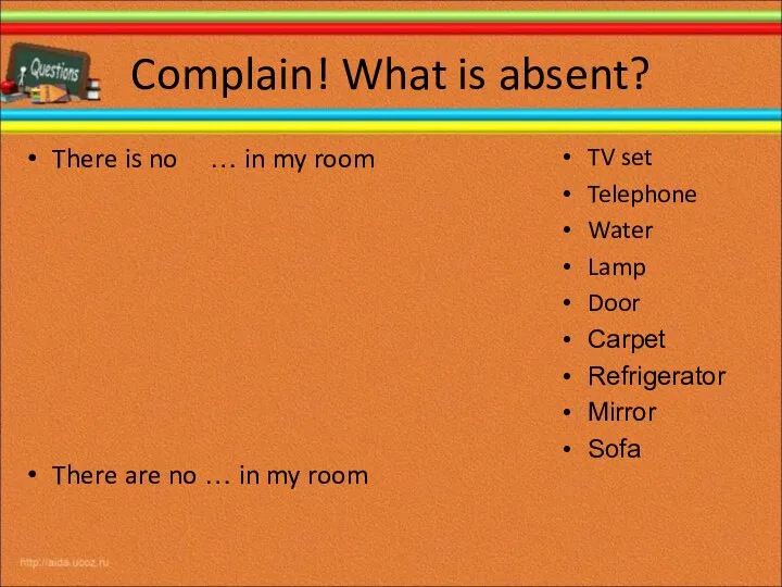 Complain! What is absent? There is no … in my